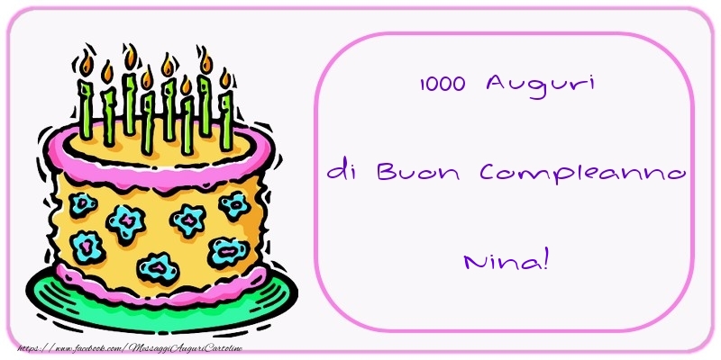 Cartoline di compleanno - 1000 Auguri di Buon Compleanno Nina