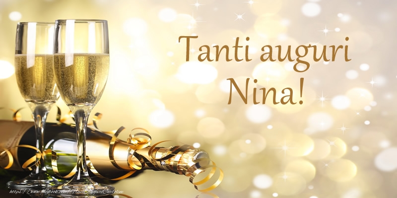 Cartoline di compleanno - Champagne | Tanti auguri Nina!