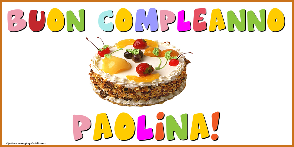  Cartoline di compleanno - Torta | Buon Compleanno Paolina!