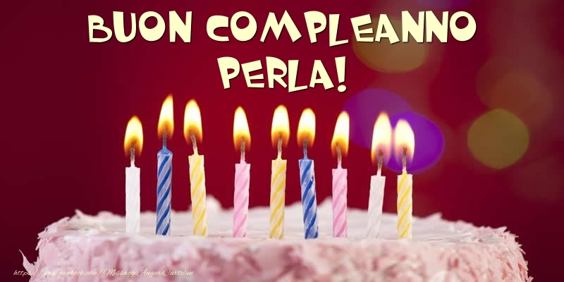 Cartoline di compleanno -  Torta - Buon compleanno, Perla!