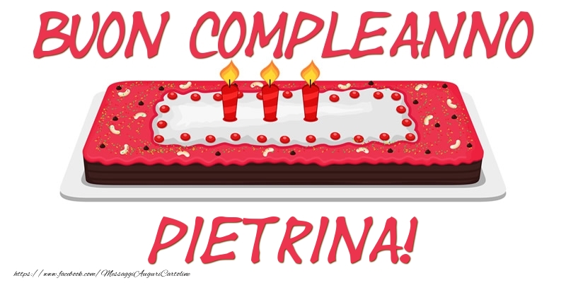 Cartoline di compleanno - Torta | Buon Compleanno Pietrina!