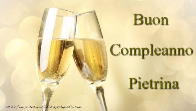 Cartoline di compleanno - Champagne | Buon Compleanno Pietrina