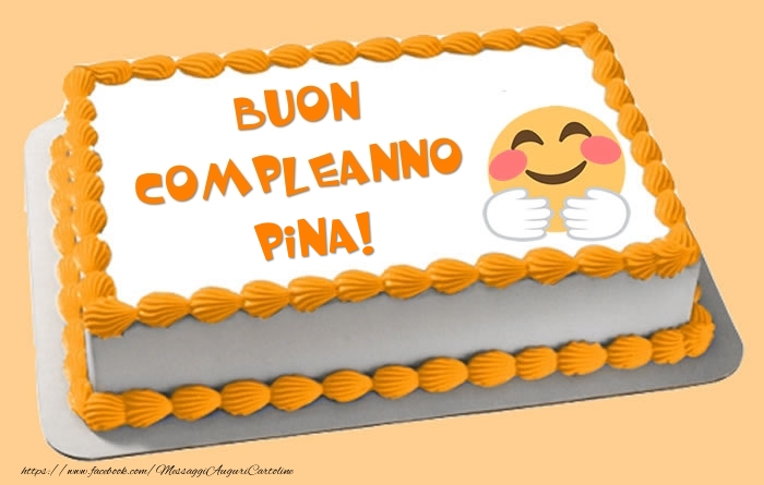  Cartoline di compleanno -  Torta Buon Compleanno Pina!