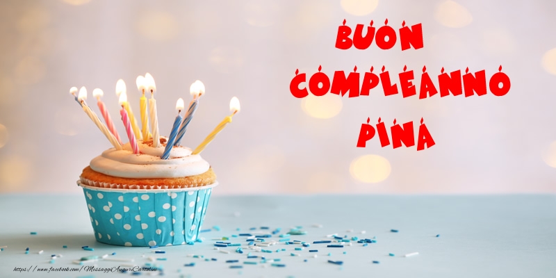 Cartoline di compleanno - Torta | Buon compleanno Pina