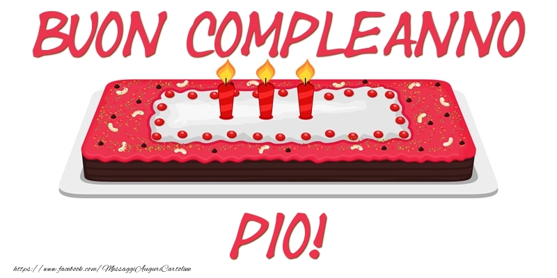 Cartoline di compleanno - Buon Compleanno Pio!