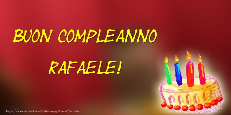  Cartoline di compleanno - Torta | Buon Compleanno Rafaele!