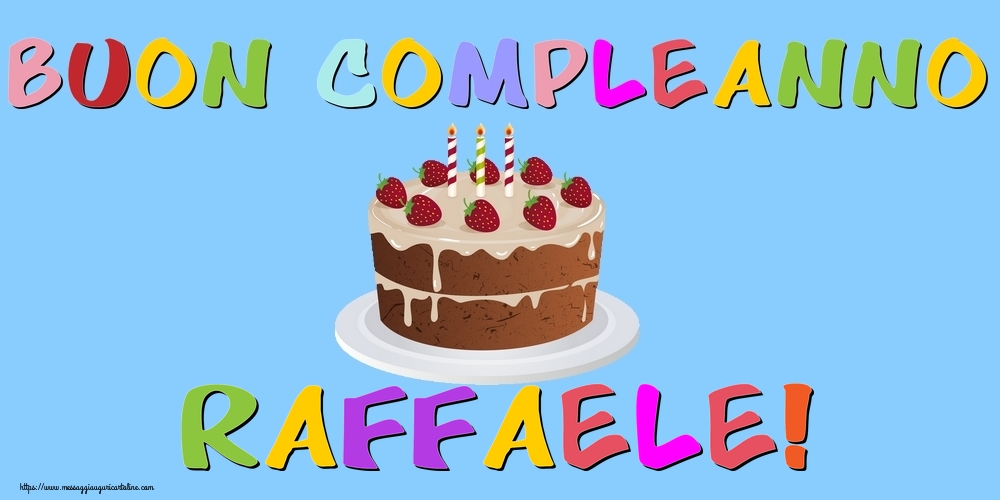  Cartoline di compleanno - Torta | Buon Compleanno Raffaele!