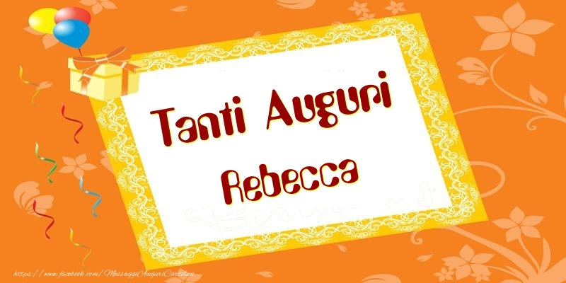 Cartoline di compleanno - Palloncini & Regalo | Tanti Auguri Rebecca