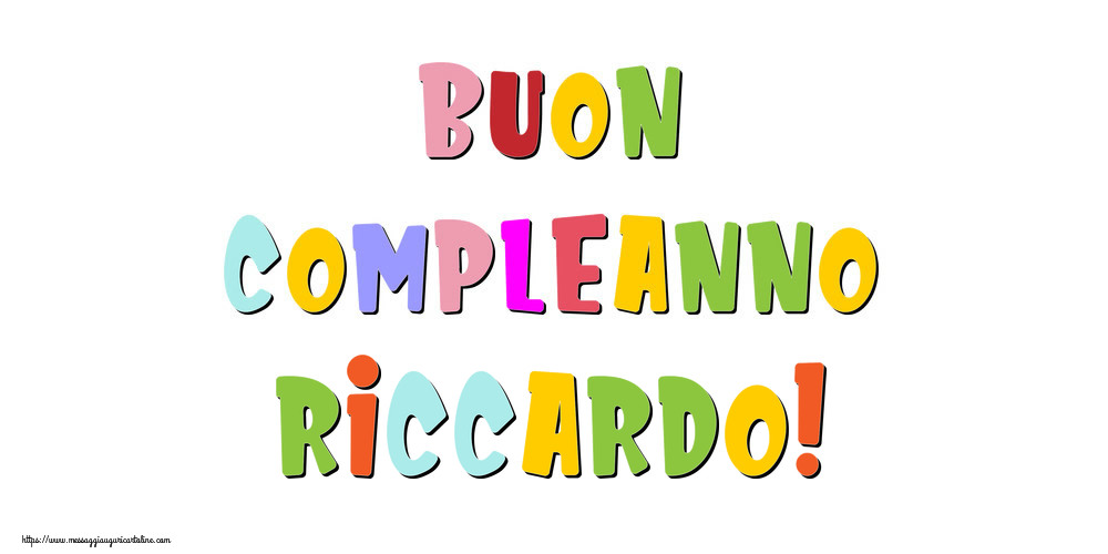 Cartoline di compleanno - Messaggi | Buon compleanno Riccardo!