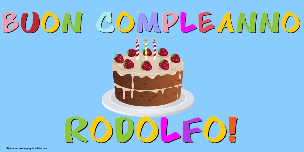  Cartoline di compleanno - Torta | Buon Compleanno Rodolfo!