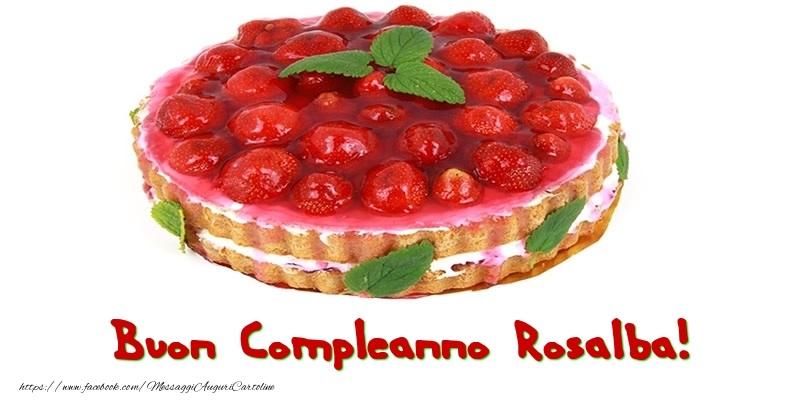  Cartoline di compleanno - Torta | Buon Compleanno Rosalba!