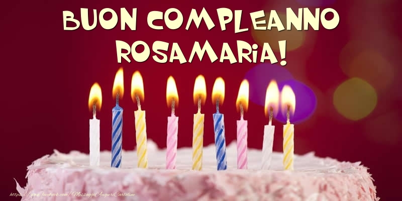 Cartoline di compleanno - Torta - Buon compleanno, Rosamaria!