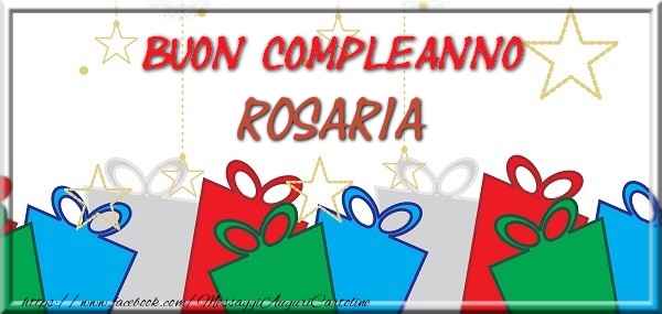 Cartoline di compleanno - Regalo | Buon compleanno Rosaria