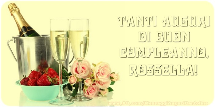  Cartoline di compleanno - Champagne & Rose | Tanti Auguri di Buon Compleanno, Rossella
