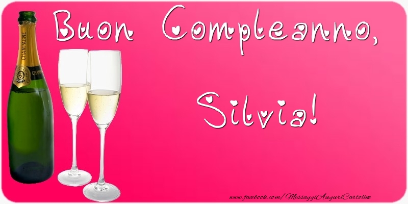 Buon Compleanno Silvia Champagne Cartoline Di Compleanno Per