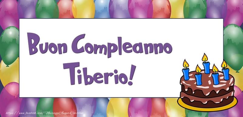  Cartoline di compleanno - Palloncini & Torta | Buon Compleanno Tiberio
