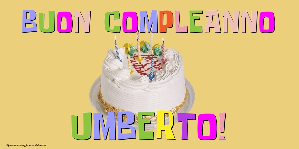  Cartoline di compleanno - Torta | Buon Compleanno Umberto!