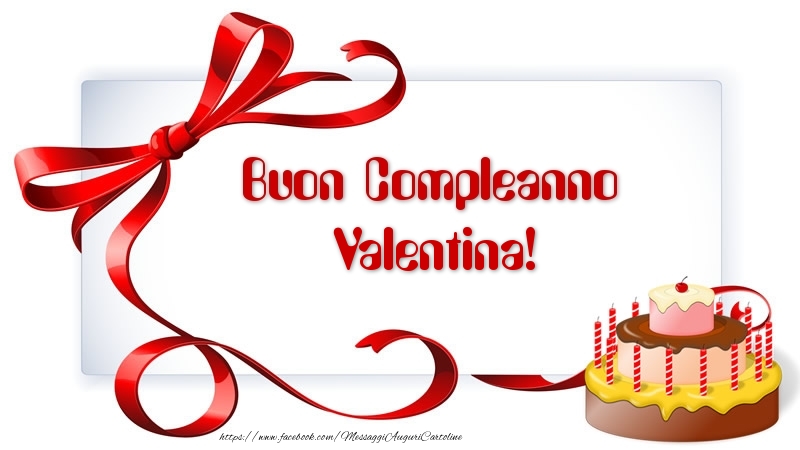  Cartoline di compleanno - Torta | Buon Compleanno Valentina!