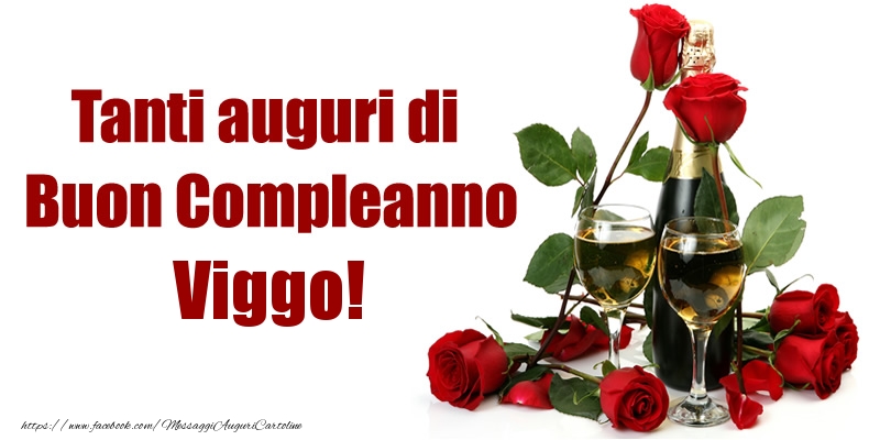 Cartoline di compleanno - Champagne & Rose | Tanti auguri di Buon Compleanno Viggo!