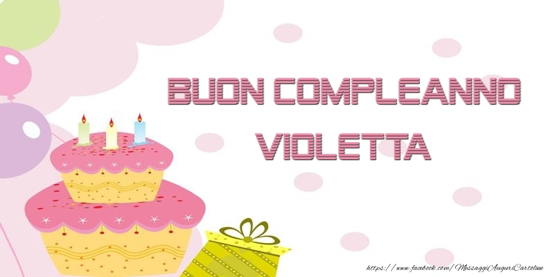 Cartoline di compleanno - Buon Compleanno Violetta