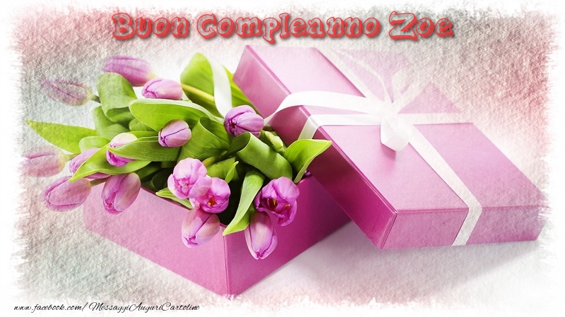  Cartoline di compleanno - Fiori & Mazzo Di Fiori & Regalo | Buon Compleanno Zoe