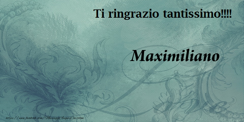 Cartoline di grazie - Ti ringrazzio Maximiliano