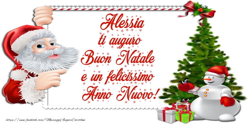 Cartoline di Natale - Albero Di Natale & Babbo Natale & Regalo | Alessia ti auguro Buon Natale e un felicissimo Anno Nuovo!