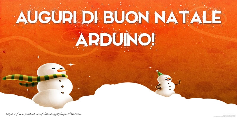  Cartoline di Natale - Pupazzo Di Neve | AUGURI DI BUON NATALE Arduino!
