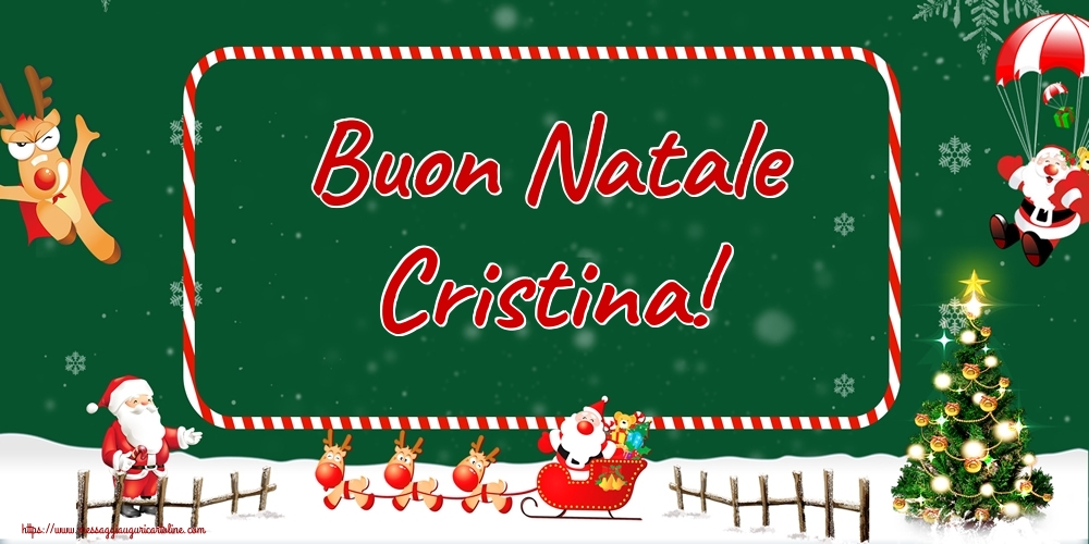  Cartoline di Natale - Albero Di Natale & Babbo Natale & Renna | Buon Natale Cristina!