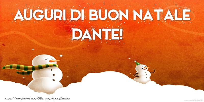 Cartoline di Natale - Pupazzo Di Neve | AUGURI DI BUON NATALE Dante!