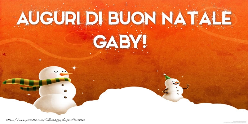 Cartoline di Natale - Pupazzo Di Neve | AUGURI DI BUON NATALE Gaby!