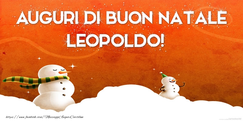 Cartoline di Natale - AUGURI DI BUON NATALE Leopoldo!