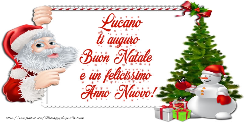  Cartoline di Natale - Albero Di Natale & Babbo Natale & Regalo | Lucano ti auguro Buon Natale e un felicissimo Anno Nuovo!