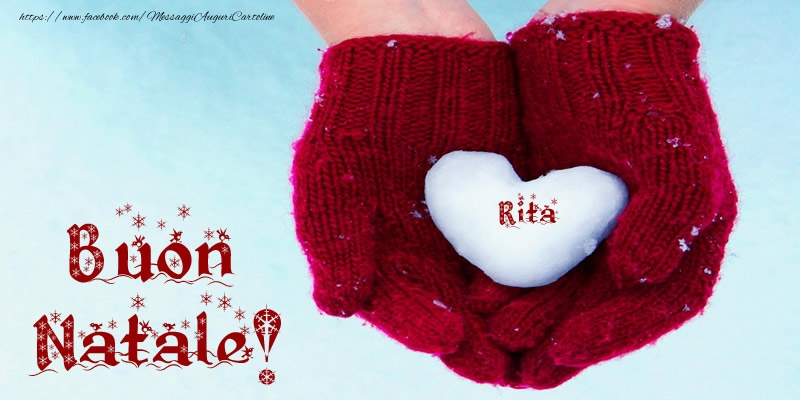  Cartoline di Natale -  Il nome Rita nel cuore! Buon Natale!