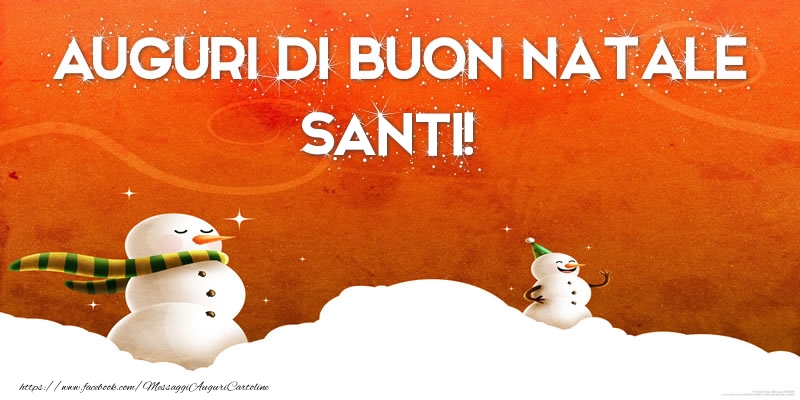 Cartoline di Natale - Pupazzo Di Neve | AUGURI DI BUON NATALE Santi!