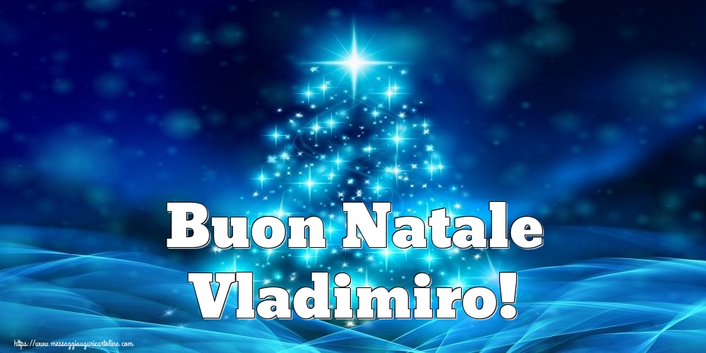  Cartoline di Natale - Albero Di Natale | Buon Natale Vladimiro!