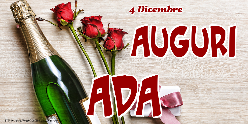  Cartoline di onomastico - Champagne & Fiori | 4 Dicembre - Auguri Ada!