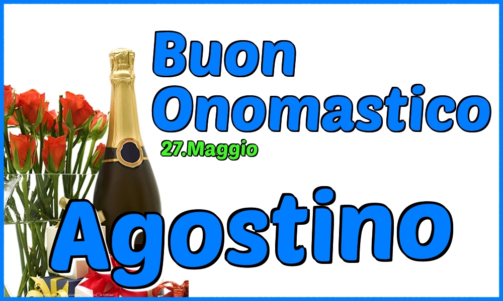  Cartoline di onomastico - Champagne & Rose | 27.Maggio - Buon Onomastico Agostino!