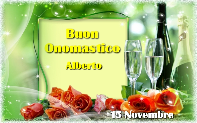  Cartoline di onomastico - Champagne & Rose | Buon Onomastico Alberto! 15 Novembre