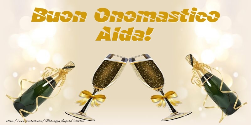 Cartoline di onomastico - Champagne | Buon Onomastico Alda!