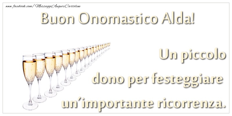 Cartoline di onomastico - Champagne | Un piccolo dono per festeggiare un’importante ricorrenza. Buon onomastico Alda!