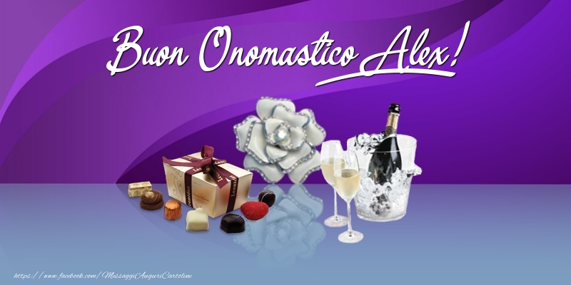  Cartoline di onomastico - Champagne & Fiori & Regalo | Buon Onomastico Alex!