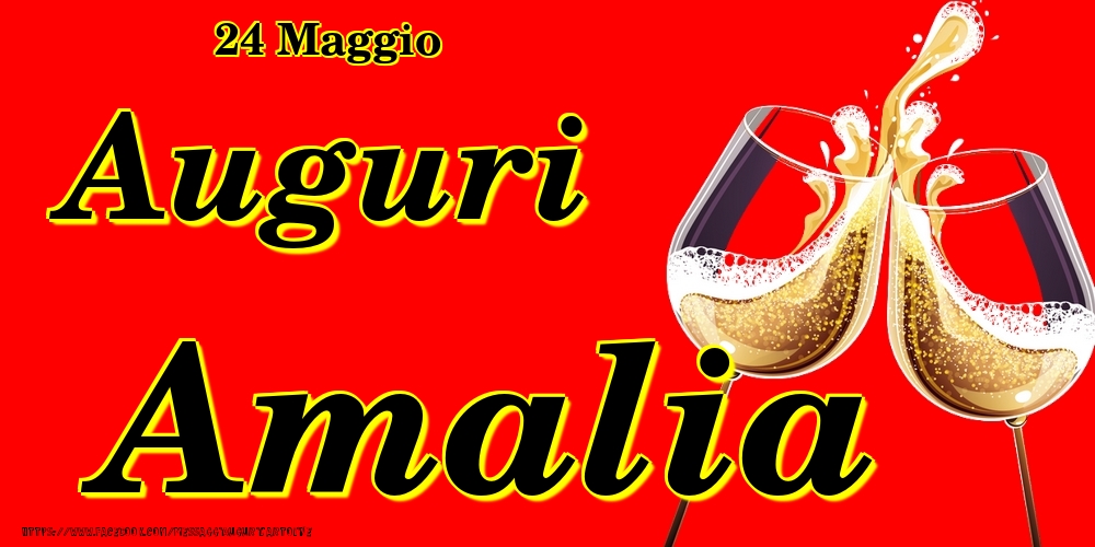 Cartoline di onomastico - 24 Maggio - Auguri Amalia!