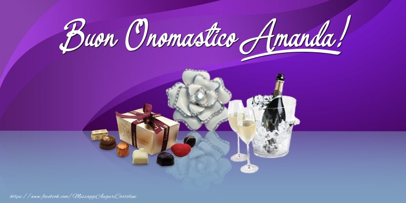  Cartoline di onomastico - Champagne & Fiori & Regalo | Buon Onomastico Amanda!