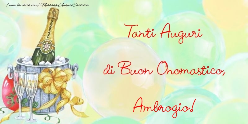  Cartoline di onomastico - Champagne & Fiori | Tanti Auguri di Buon Onomastico, Ambrogio