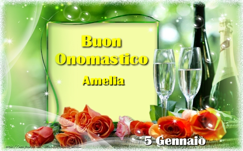Cartoline di onomastico - Champagne & Rose | Buon Onomastico Amelia! 5 Gennaio