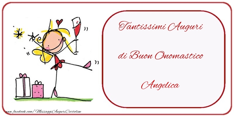  Cartoline di onomastico - Champagne & Regalo | Tantissimi Auguri di Buon Onomastico Angelica