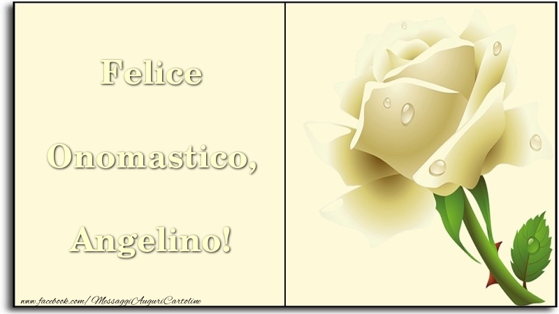 Cartoline di onomastico - Rose | Felice Onomastico, Angelino