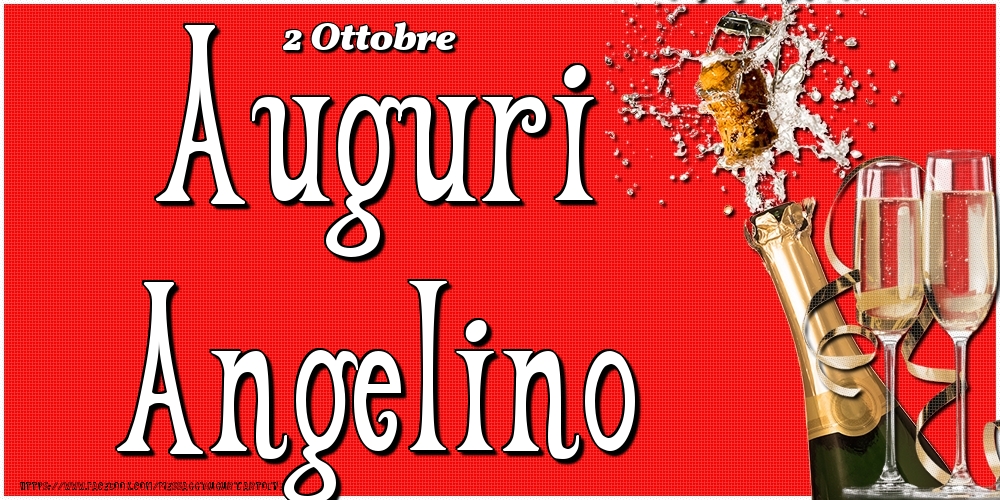Cartoline di onomastico - Champagne | 2 Ottobre - Auguri Angelino!