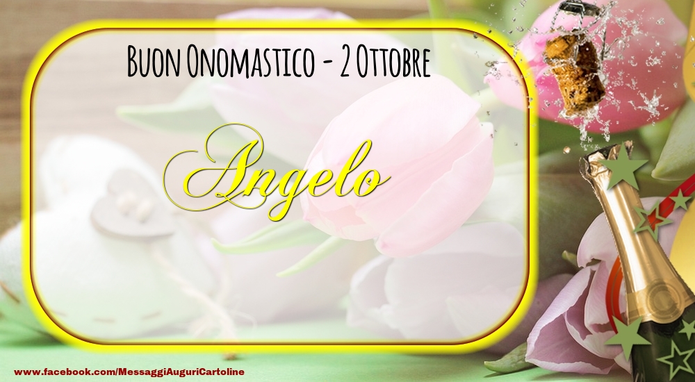  Cartoline di onomastico - Champagne | Buon Onomastico, Angelo! 2 Ottobre